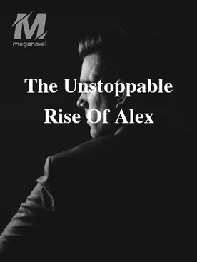 The Unstoppable Rise Of Alex