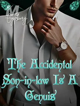 The Accidental Son-in-law Is A Genius