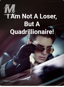 I Am Not A Loser, But A Quadrillionaire!