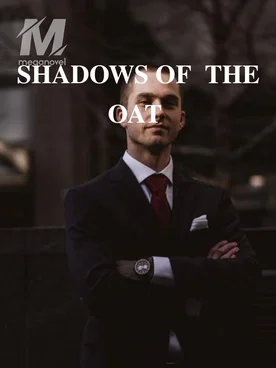 SHADOWS OF THE OAT