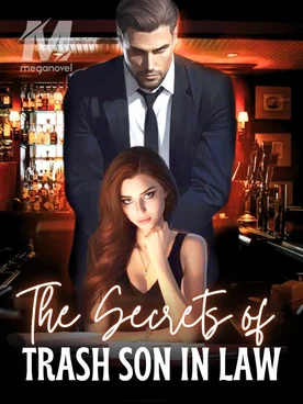 The Secrets of Trash Son in Law
