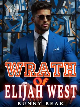WRATH OF ELIJAH WEST