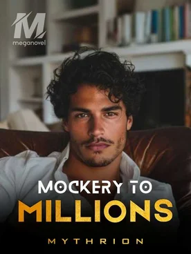Mockery To Millions
