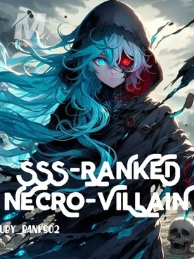 SSS-Ranked Necro-Villain
