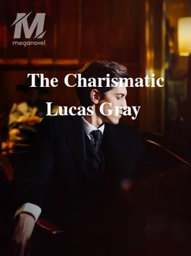 The Charismatic Lucas Gray