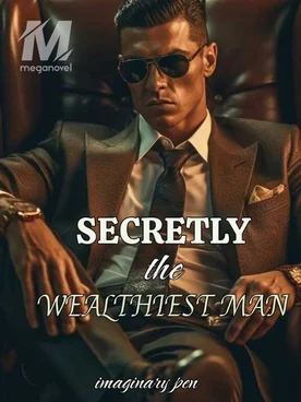 SECRETLY THE WEALTHIEST MAN.