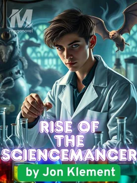 Rise of the Sciencemancer