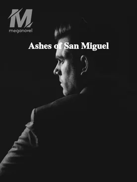 Ashes of San Miguel