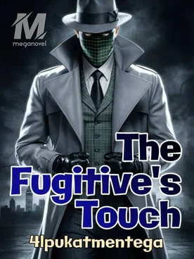 The Fugitive's Touch