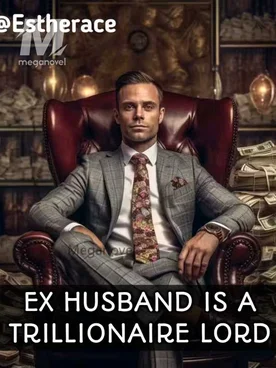 Ex Husband Is A Trillionare Lord