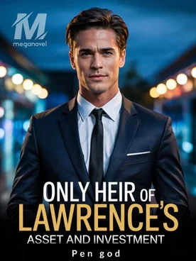 Only Heir of Lawrence's Asset and Investment