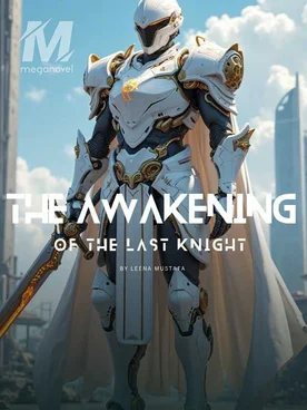 The Awakening Of The Last Knight.
