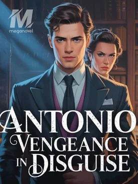 Antonio: Vengeance in Disguise