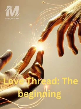 Love Thread: The beginning book one