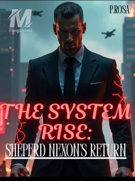 The System Rise: Shepherd Nexon's Return