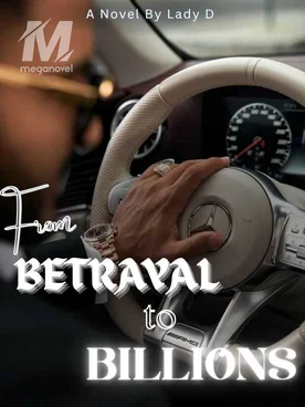 From Betrayal To Billions