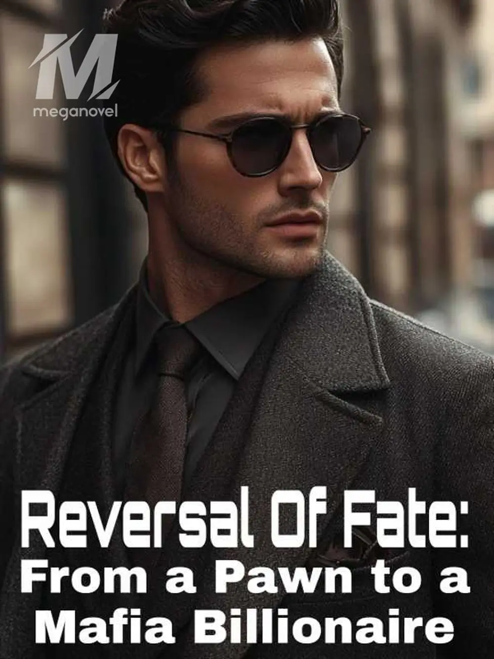 Shadow Mafia Reversal Of Fate: From A Pawn To A Mafia Billionaire - The Shard’s ...