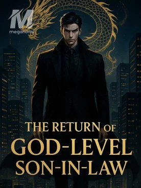 The Return of the God level Son in Law