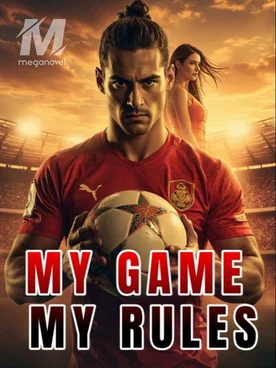 MY GAME MY RULES