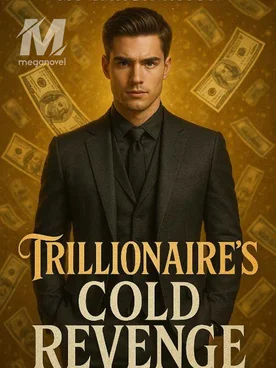TRILLIONAIRE'S COLD REVENGE