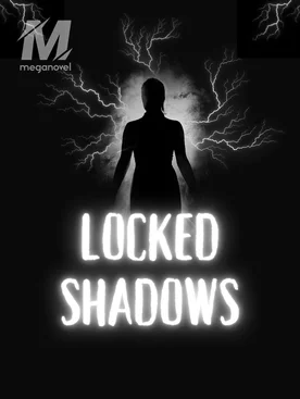 LOCKED SHADOWS