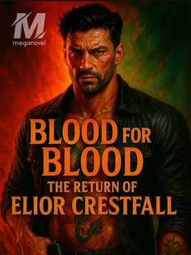 BLOOD FOR BLOOD: The Return of Elior Crestfall