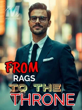 FROM RAGS TO THE THRONE