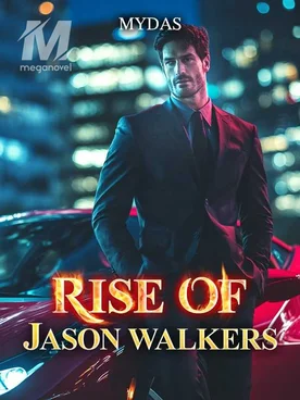 THE RISE OF JASON WALKERS