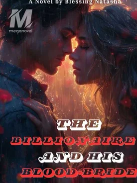 The Billionaire and his Blood-Bride