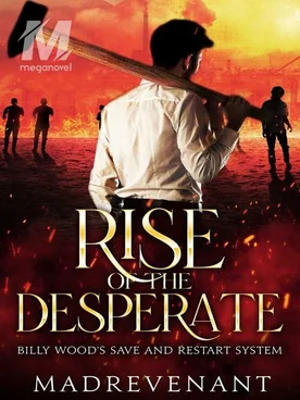 Rise of the Desperate: Billy Wood's Save and Restart System