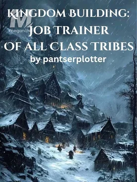 Kingdom Building: Job Trainer of all Class Tribes