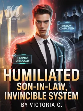 HUMILIATED
SON-IN-LAW, INVINCIBLE SYSTEM