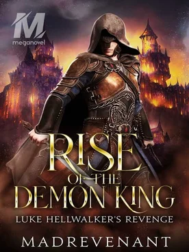 Rise of the Demon King: Luke Hellwalker's Revenge
