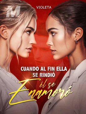 Cuando al fin ella se rindió, él se enamoró