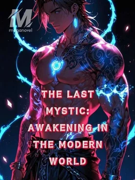 The Last Mystic: Awakening in the Modern World