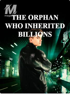 THE ORPHAN WHO INHERITED BILLIONS