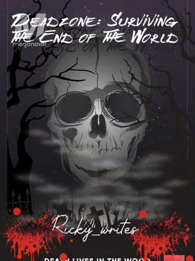 Deadzone: Surviving The End of The World