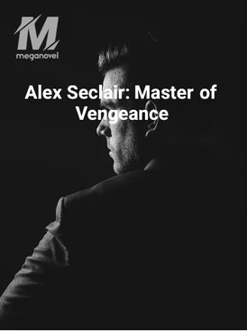 Alex Seclair: Master of Vengeance