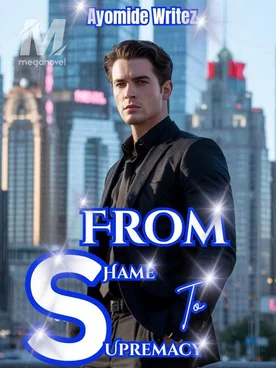 FROM SHAME TO SUPREMACY