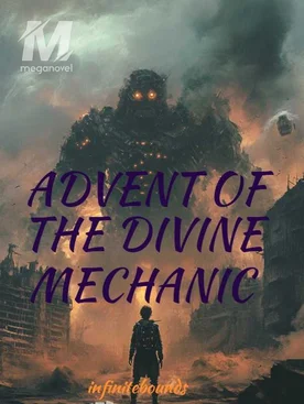 Advent of the Divine Mechanic