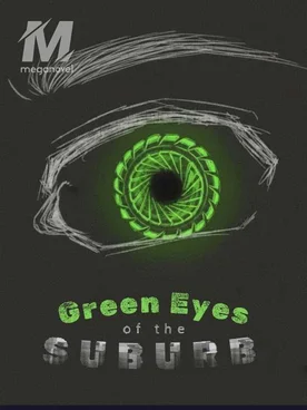 Green Eyes of the Suburb