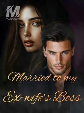 Married to my Ex-wife's boss