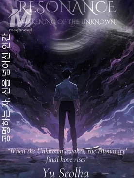 Resonance: Awakening of the Unknown