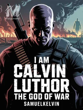 I Am Calvin Luthor: The God Of War