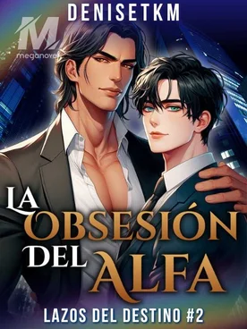 La Obsesión Del Alfa (Lazos Del Destino #2)