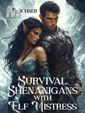Survival Shenanigans With Elf Mistress