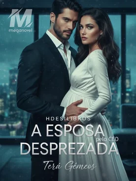 A Esposa Desprezada pelo CEO Terá Gêmeos