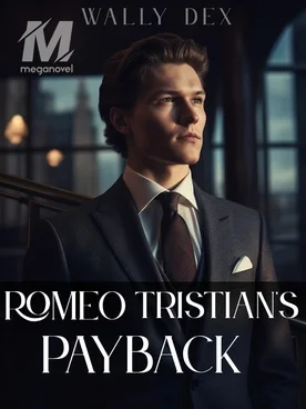 ROMEO TRISTAIN'S PAYBACK