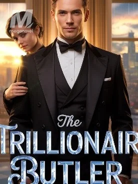 THE TRILLIONAIRE BUTLER