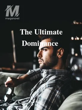 The Ultimate Dominance